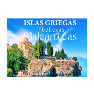 Islas Griegas y Bellezas Balcánicas